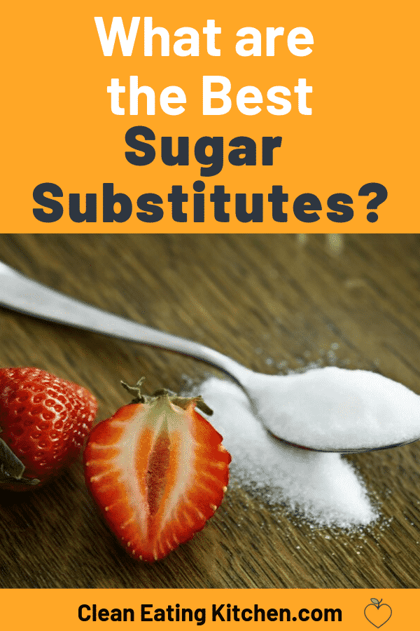 10 Best Sugar Substitutes When Youre Watching Sugar