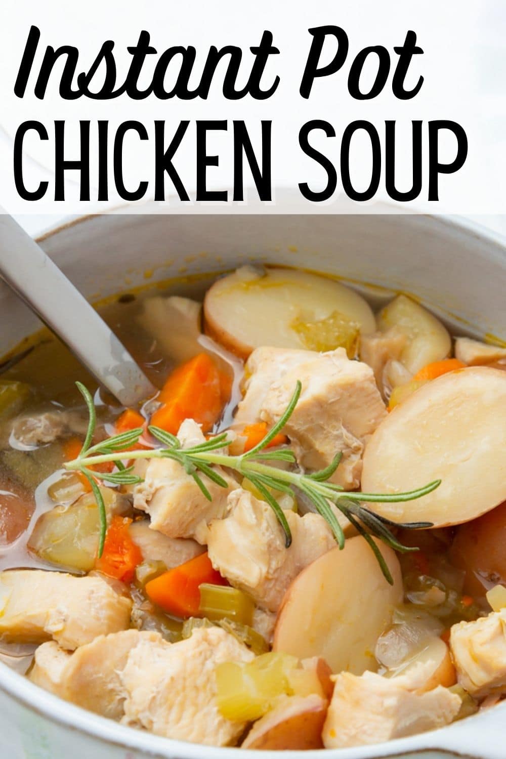 Instant Pot Chicken Soup with Potatoes - Clean Eating Kitchen